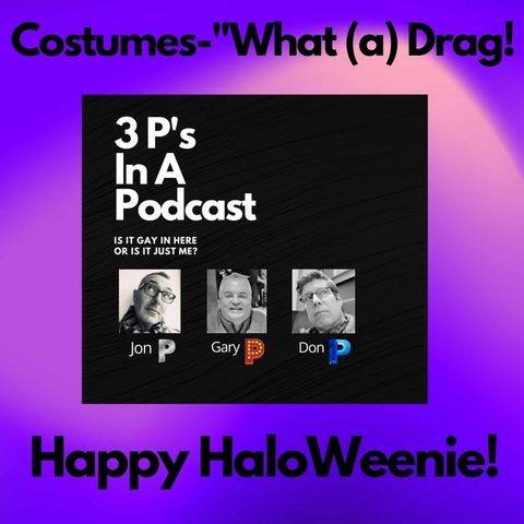 Costumes-What(a) Drag! Happy Hallo(Weenie!)