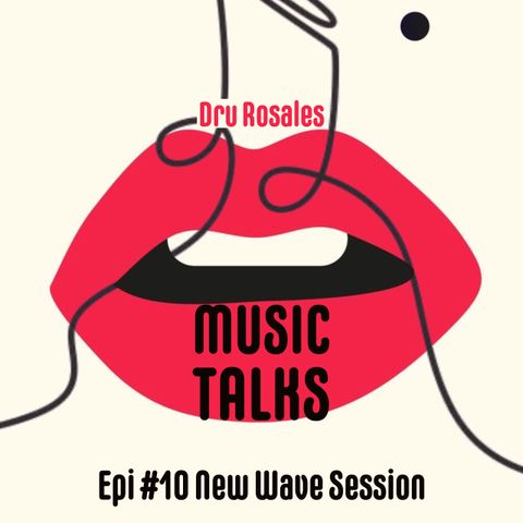 Ep. 10 - New Wave Sessions