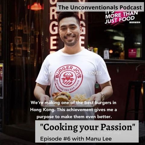 06 | Cooking your Passion | with Entrepreneur Manu Lee
