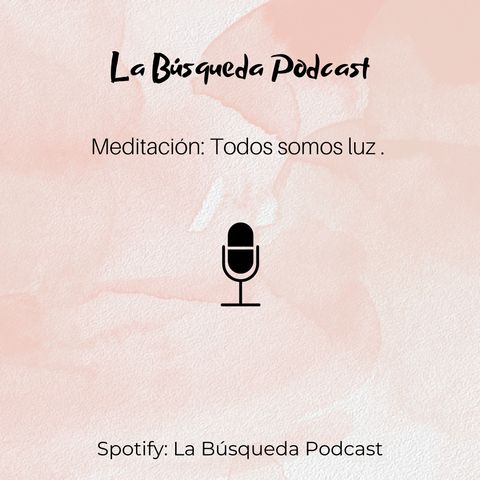 La Luz que somos. Meditación.