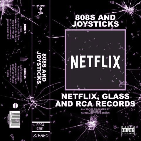 Episode 24: Netflix, Glass and RCA Records