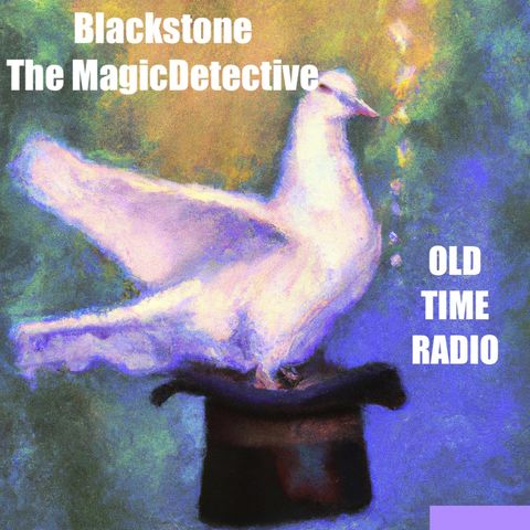 Blackstone The Magic Detective - OTR -  Maharajas Gold