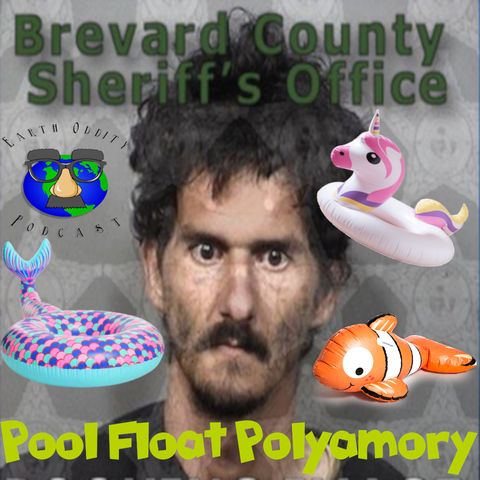 Earth Oddity 73: Pool Float Polyamory