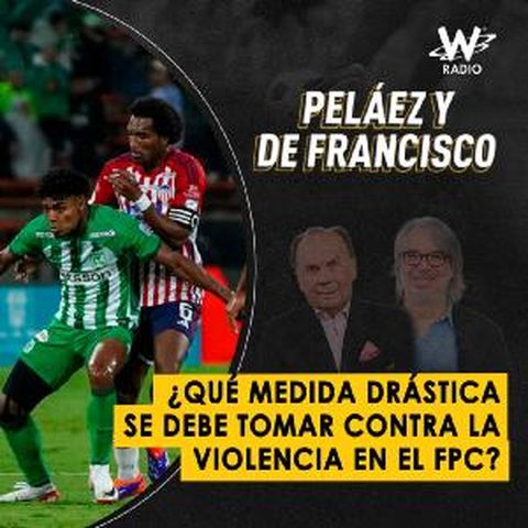 ¿Qué medida drástica se debe tomar contra la violencia en el FPC?