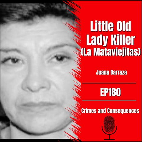 EP180: The Little Old Lady Killer (La Mataviejitas)