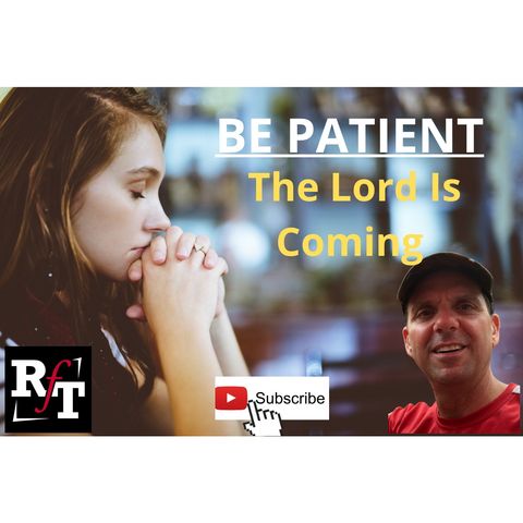 BE STRONG-The Lord Is Coming - 10:28:20, 7.18 PM