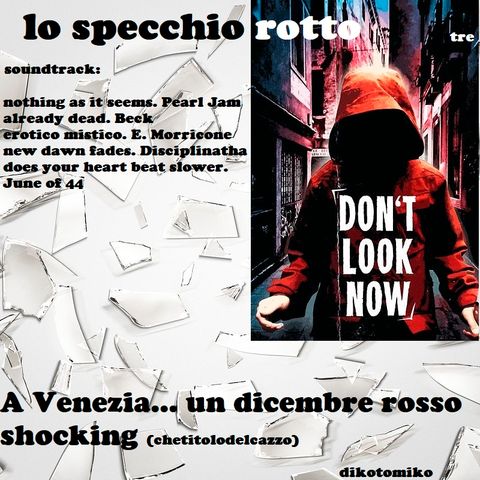 Lo specchio rotto - A Venezia... Un dicembre rosso shocking - 17/11/2022