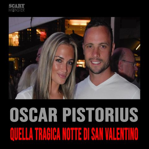 Oscar Pistorius – Quella Tragica Notte di San Valentino