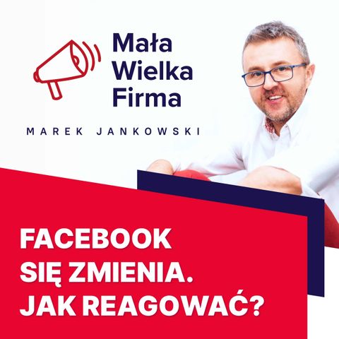 205: Facebook zmienia zasady – co teraz? | Artur Jabłoński