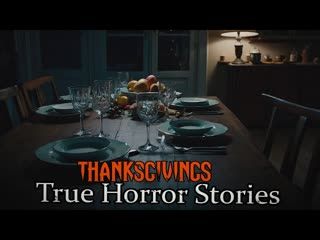 3 Scary TRUE Thanksgivings Horror Stories