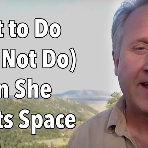 What to Do When Your Wife Wants Space