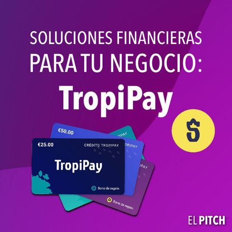 Soluciones financieras para tu negocio: TropiPay