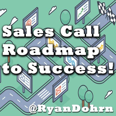 Make your next sales call a winner!  Follow this guide.  Sales training with Ryan Dohrn