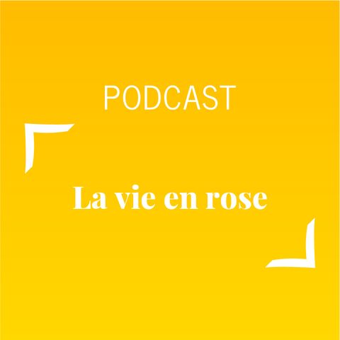 #474 - La vie en rose | Buongiorno Felicità!