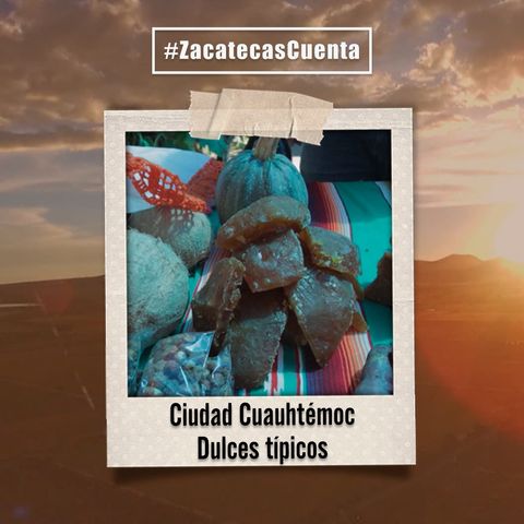 Ciudad Cuauhtémoc cuenta con dulces típicos