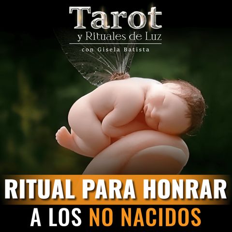 Ritual para honrar a los no nacidos.