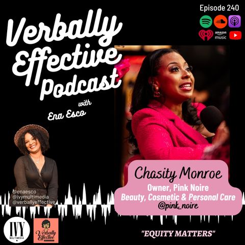 CHASITY MONROE "EQUITY MATTERS" | EPISODE 240