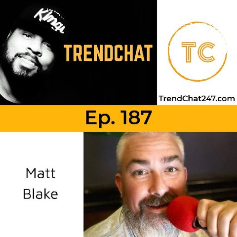 Ep. 187 - Adventures In Podcasting with Matt Blake