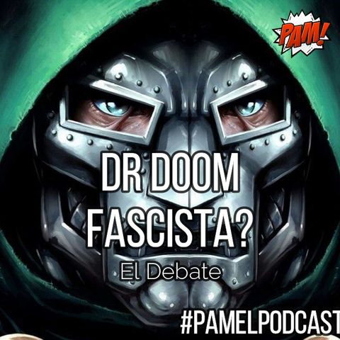Dr Doom, Fascista? el debate T2021