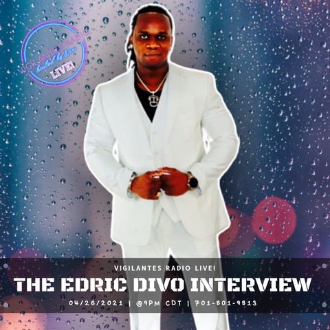 The Edric DiVo Interview.