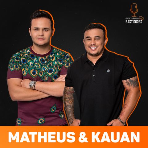 Matheus & Kauan falam sobre importância do rádio e contam histórias do começo da carreira | Completo - Gazeta FM SP