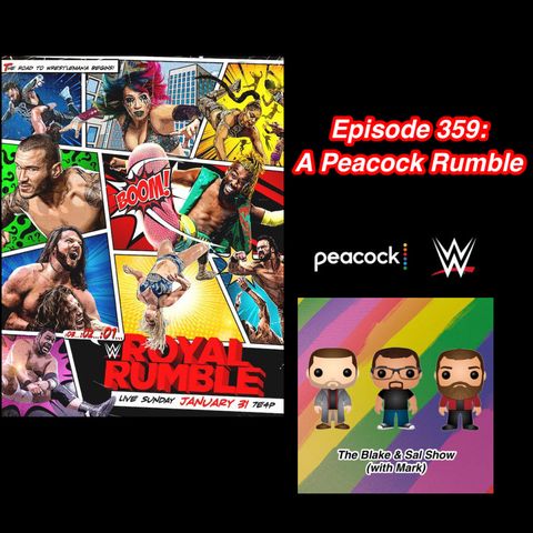 Episode 359: A Peacock Rumble (Special Guest: Rich Fann & Mandy Reilly)