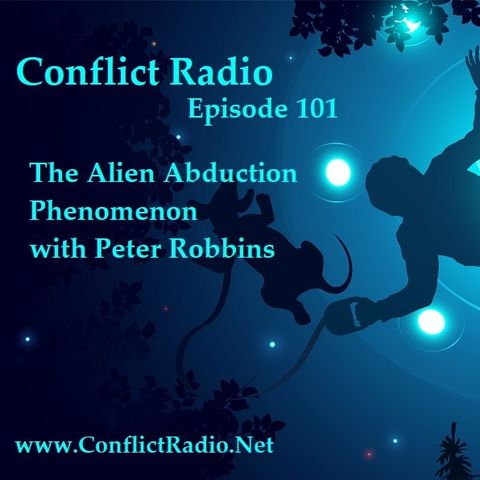 Episode 101  The Alien Abduction Phenomenon with Peter Robbins