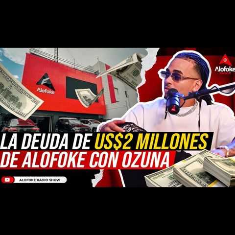 OZUNA: LA DEUDA DE LOS 2 MILLONES DE DOLARES DE SANTIAGO MATIAS (ALOFOKE SIN CENSURA)