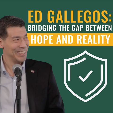 Premier Power Hour - Episode 19, "Ed Gallegos: Bridging the Gap Between Hope and Reality"