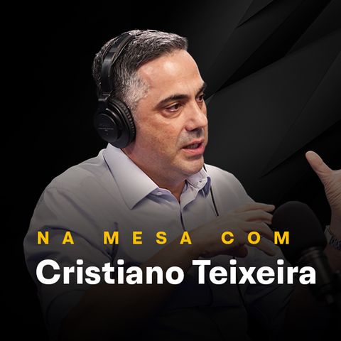 #20 - Na mesa com Cristiano Teixeira, CEO da Klabin