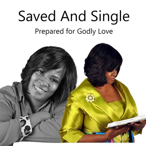 Why NOT Date Before Marriage Ep 002 - Saved And Single Podcast