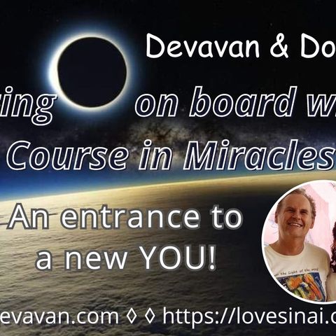 Getting on board with A Course in Miracles 1 — with Devavan & Doro