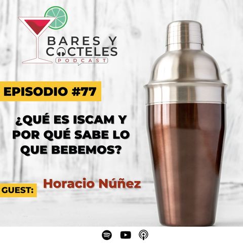 🎙️ Episodio 76: ISCAM: La Brújula del Mercado de Bebidas en México | Con Horacio Núñez 🍸📊