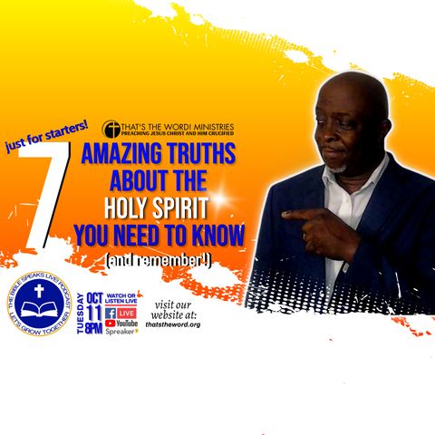The Bible Speaks Live! Podcast | '7 Amazing Truths About The Holy Spirit You Need To Know'