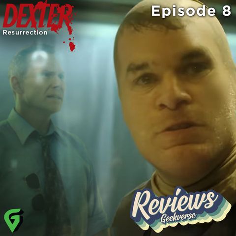 Dexter Resurrection Episode 8 Spoilers Review & Dexter Original Sin