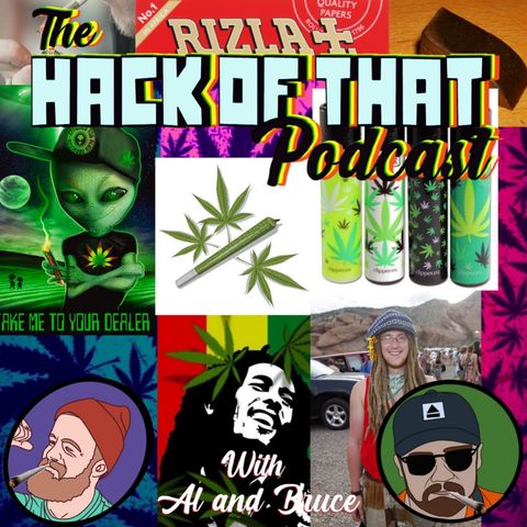 The Hack Of Weed - Episode 5