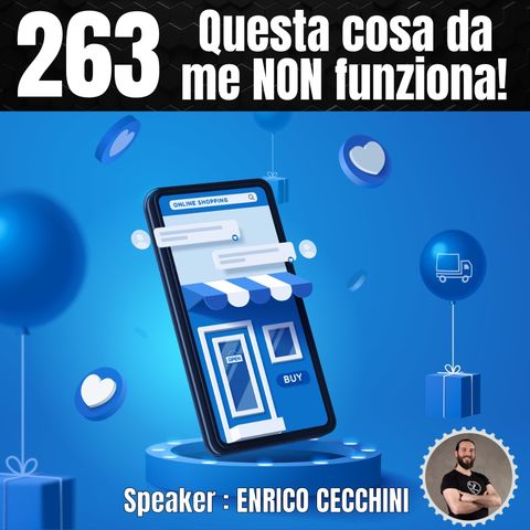 263 - Questa cosa da me non funziona!