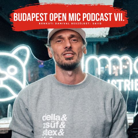 McDonald’s Budapest Open Mic Podcast - Hiphop50 #7 // SAIID