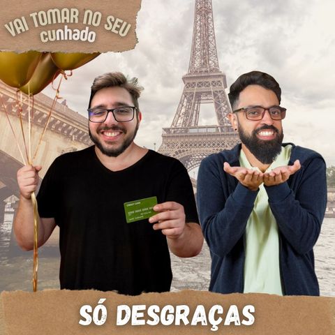 60 - Só desgraça