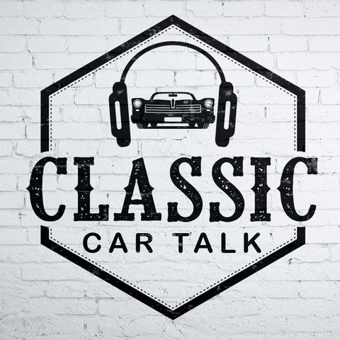 Classic Car Talk Ep 10