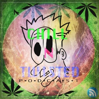 CHiLL & TWi$T3D STONER POTCAST - already stoned, smoking more