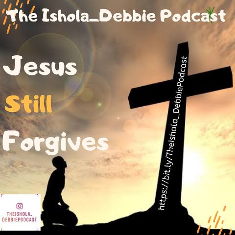 Jesus Still Forgives