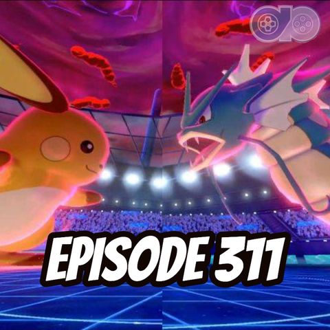 Pokemon Sword & Shield Review (Episode 311)