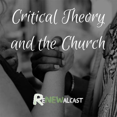 #66 Critical Theory and the Church