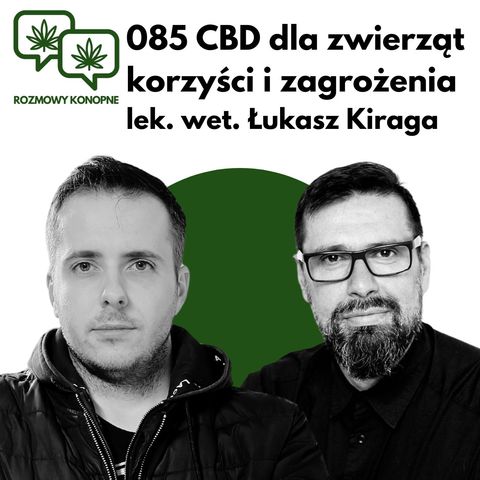 CBD dla zwierząt — lek. wet. Łukasz Kiraga o korzyściach i bezpieczeństwie (odc. 085)