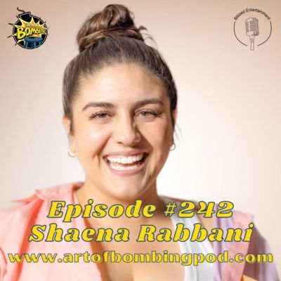 Episode 242: Shaena Rabbani (Joke King, Eddie Pepitone Podcast) on How Bombing on Kill Tony Inspired Her To Become a Stronger Comedian