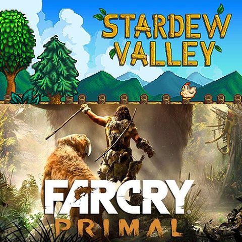 4x07 Stardew Valley y Far Cry Primal