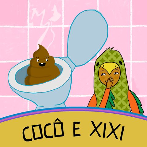 COCÔ E XIXI