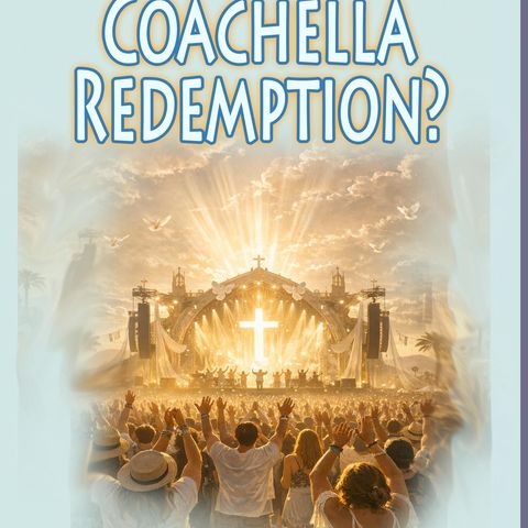 Coachella Redeemed?