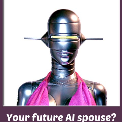 How will AI affect dating sites? Will we soon be able to digitally create our own perfect mate?